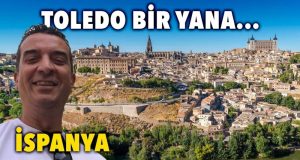Toledo Turu: Erkut Özen ile İspanya’nın Tarihi Şehri
